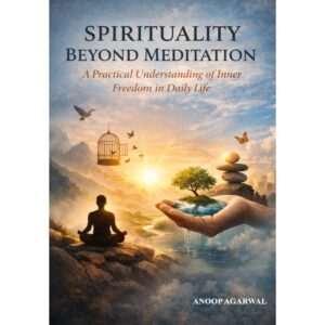 Spirituality Beyond Meditation