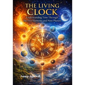 “The Living Clock” - Understanding Time Through the Five Elements and Nine Planets