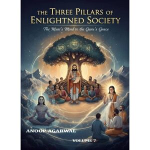 The Three Pillars of Enlightened Society  The Muni’s Mind to the Guru’s Grace